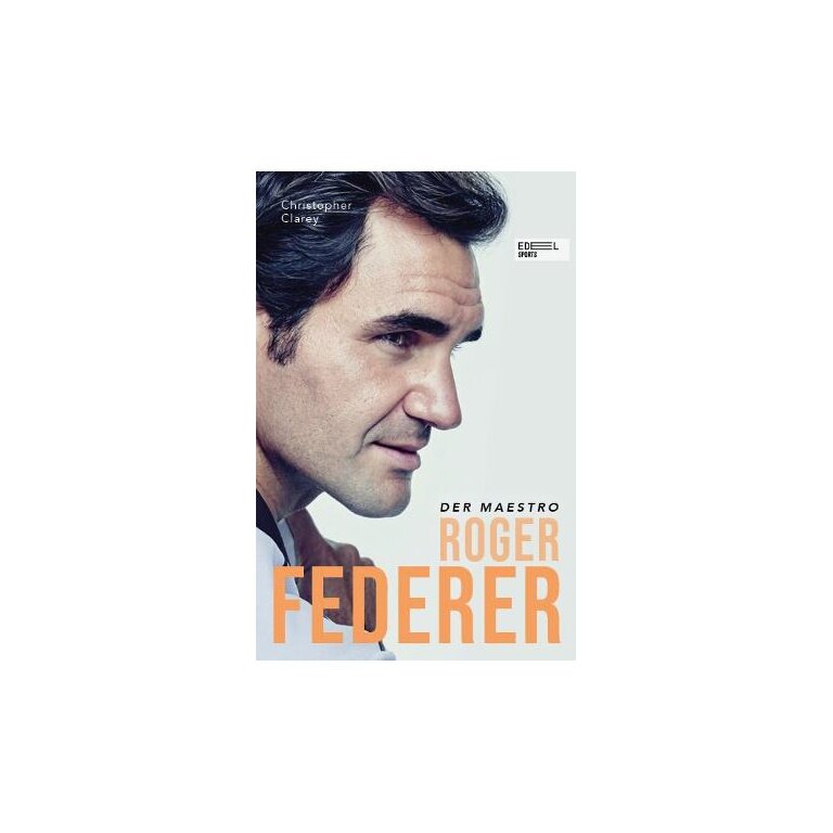 Maestro - Roger Federer autorstwa Christophera Clareya - Biografia, Książka tenisowa, Edel Sportsverlag -